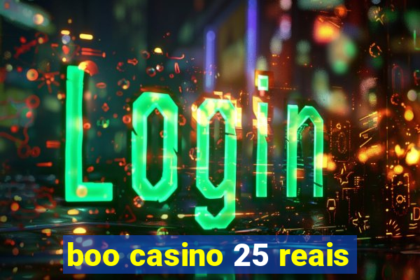 boo casino 25 reais